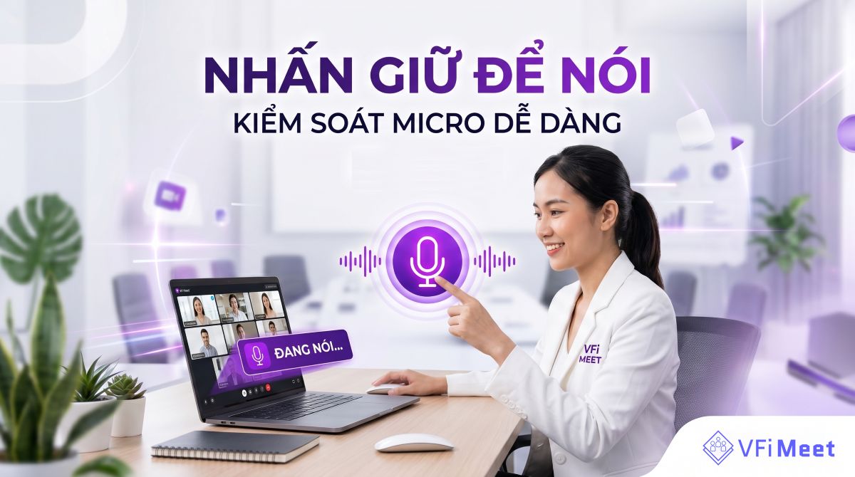 nhan-giu-de-noi--kiem-soat-micro-de-dang-hon-trong-vfi-meet
